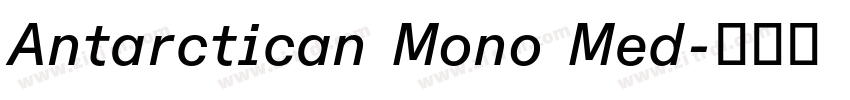 Antarctican Mono Med字体转换 Antarctican Mono Med字体转换